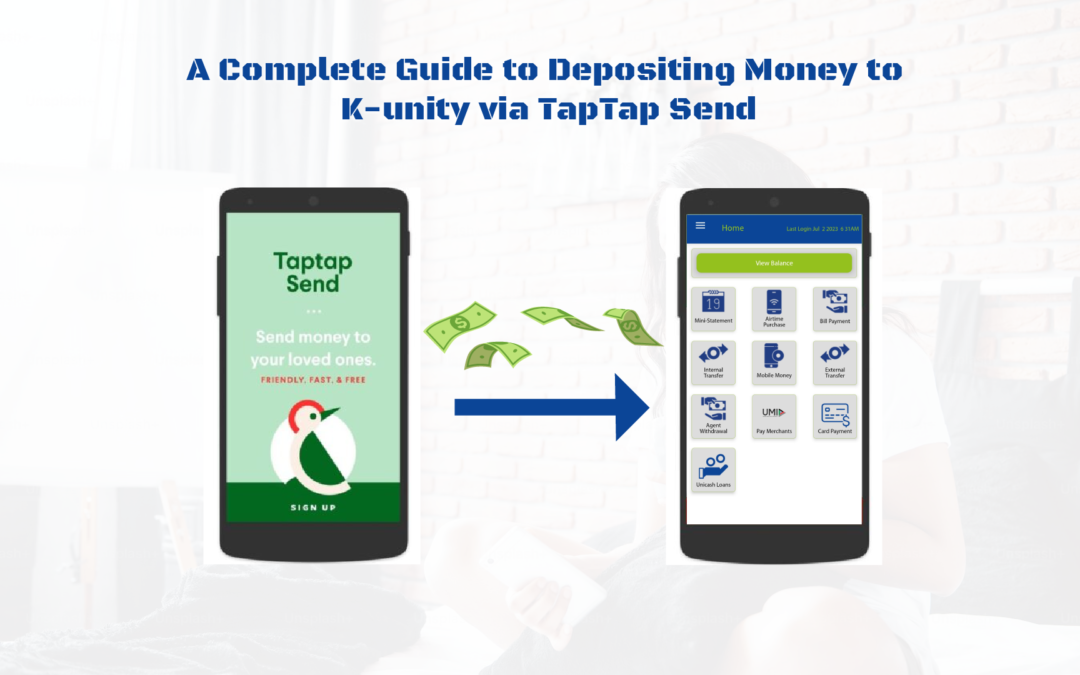 A Complete Guide to Depositing Money to K-unity via Tap Tap Send